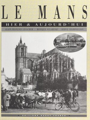 cover image of Le Mans hier et aujourd'hui